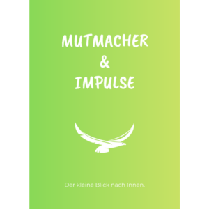 Coachingkarten „Mutmacher & Impulse“